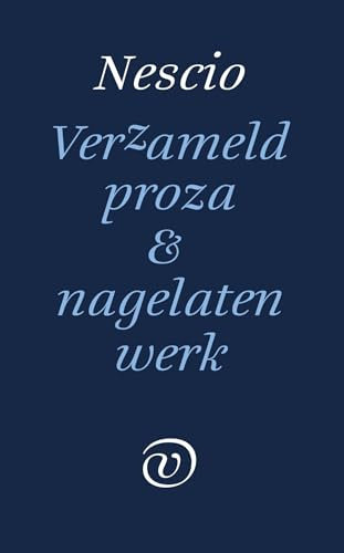 Verzameld werk en nagelaten proza