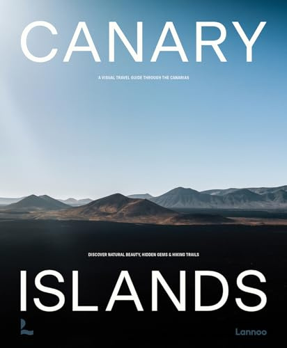 Canary Islands: A Visual Travel Guide Through the Canarias (Explore Europe)