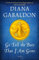 Go Tell the Bees That I Am Gone: A Novel (Outlander, Band 9)