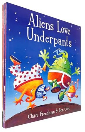 Aliens Love Underpants Collection Series 6 Books Set by Claire Freedman & Ben Cort (Aliens Love Underpants, Pirates, Dinosaurs, Monsters and Aliens Love Dinopants)