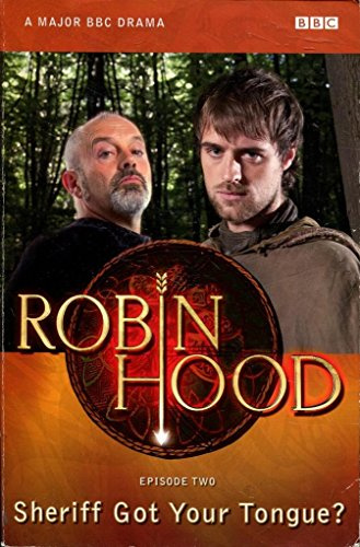Robin Hood: Sheriff got your tongue?