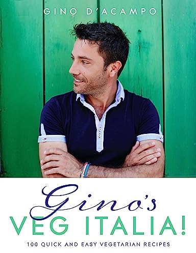 Gino's Veg Italia!: 100 quick and easy vegetarian recipes