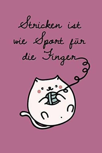 Stricken ist wie Sport für die Finger: 120 linierte Seiten DIN A5 I Notizbuch für Wolle Handarbeit Fans Ideen Geschenk
