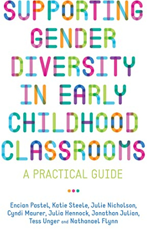 Supporting Gender Diversity in Early Childhood Classrooms: A Practical Guide