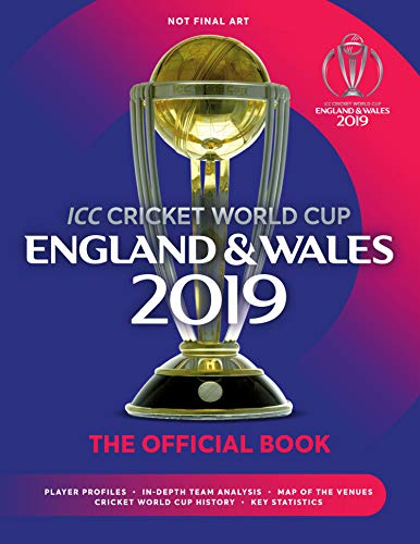 ICC Cricket World Cup 2019 England: The Official Book
