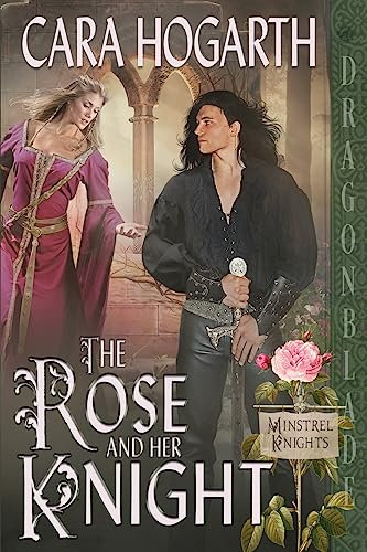 The Rose and Her Knight (Minstrel Knights, Band 2)