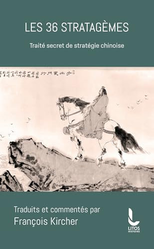 Les 36 stratagèmes: Traité secret de stratégie chinoise