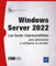 WINDOWS SERVER 2022 LAS BASES IMPRESCINDIBLES PARA ADMINIST
