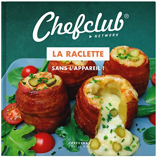 La Raclette - Sans l'appareil !