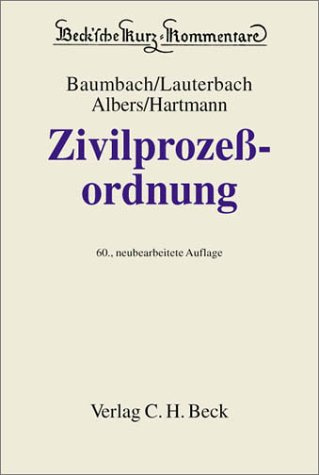 Zivilprozessordnung / Mit Gerichtsverfassungsgesetz und anderen Nebengesetzen: Beck'sche Kurzkommentare, Bd.1, Zivilprozeßordnung (ZPO)
