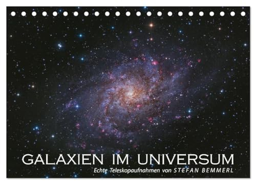 Galaxien im Universum (Tischkalender 2026 DIN A5 quer), CALVENDO Monatskalender: Beeindruckende Aufnahmen durch´s Teleskop zeigen echte Bilder von Galaxien im Weltall (CALVENDO Wissenschaft)