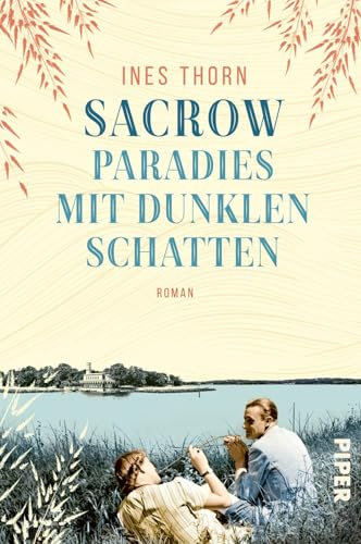Sacrow – Paradies mit dunklen Schatten: Roman | Ein kleiner Ort in Brandenburg erlebt Weltgeschichte