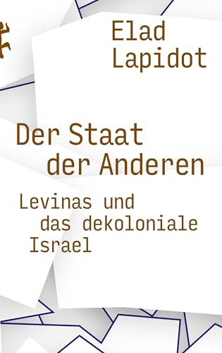 Der Staat der Anderen: Levinas und das dekoloniale Israel