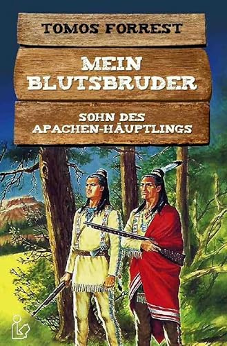 MEIN BLUTSBRUDER - SOHN DES APACHEN-HÄUPTLINGS
