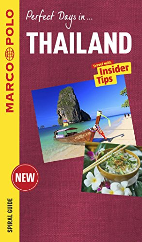 Perfect Days in ... Thailand Marco Polo Spiral Guide: Travel with Insider Tips. With pull out map (Marco Polo Spiral Guides)