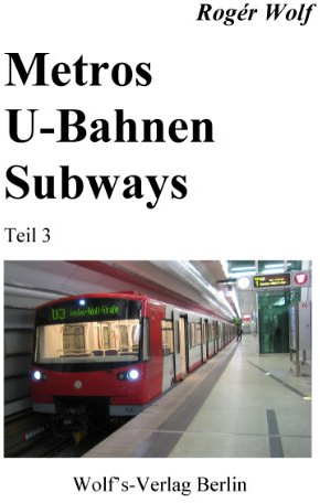 Metros - U-Bahnen - Subways: Teil 3