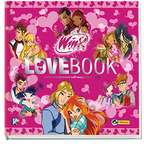 Winx Club Lovebook: Sechs Feenherzen voll magischer Liebe