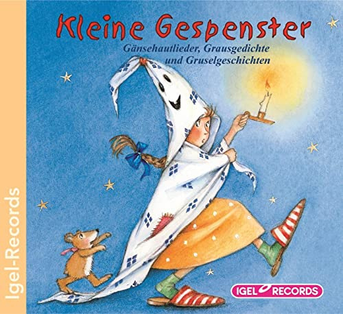 Kleine Gespenster: Gänsehautlieder, Grausgedichte und Gruselgeschichten