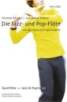 Die Jazz- und Pop-Flöte: von den Basics zur Improvisation