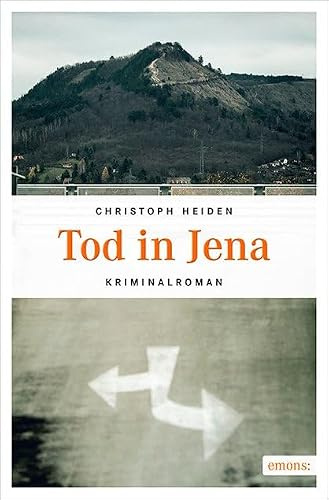 Tod in Jena: Kriminalroman
