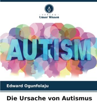 Die Ursache von Autismus: DE