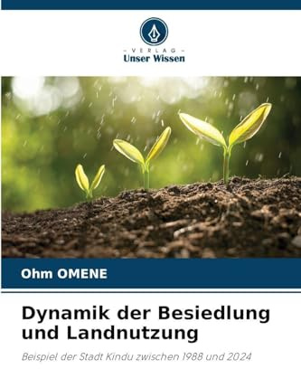 Dynamik der Besiedlung und Landnutzung: Beispiel der Stadt Kindu zwischen 1988 und 2024