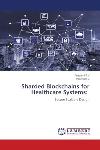 Sharded Blockchains for Healthcare Systems:: Secure Scalable Design