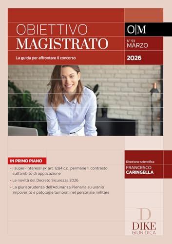 Obiettivo magistrato. La guida per affrontare il concorso. Marzo 2026 (2026) (Vol. 93)