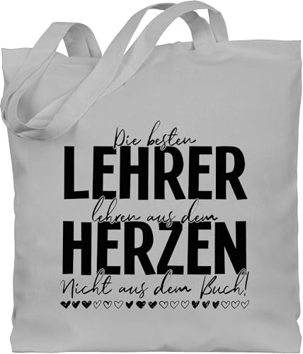 Baumwolltasche - Taschen - Die besten Lehrer lehren aus dem Herzen nicht aus dem Buch I Lehrer Geschenke für Lehrer - Unisize - Hellgrau - lehrergeschenk lehrer-tasche teacher best beutel