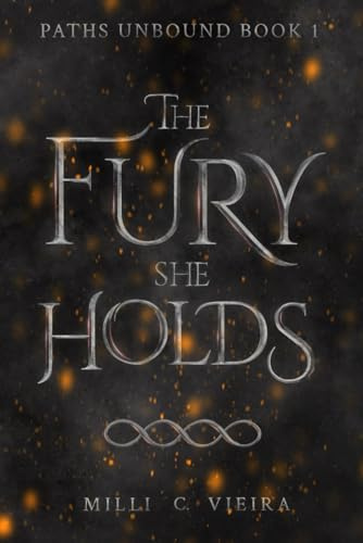 The Fury She Holds (Paths Unbound, Band 1)
