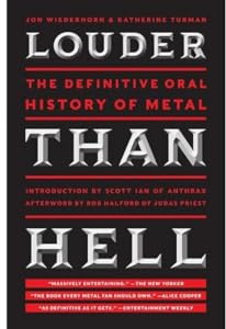 Louder Than Hell: The Definitive Oral History of Metal