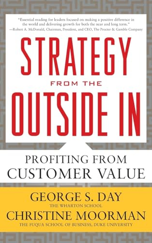 Strategy from the Outside In: Profiting from Customer Value
