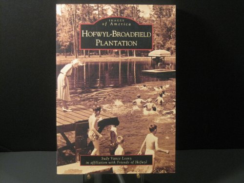 Hofwyl-Broadfield Plantation (Images of America)