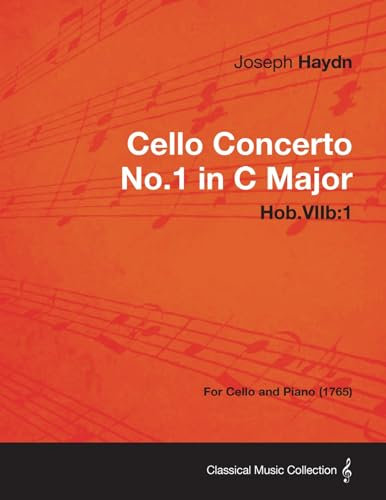 Cello Concerto No.1 in C Major Hob.Viib: 1 - For Cello and Piano (1765)