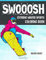 Swooosh - Extreme Winter Sports Coloring Book: High Pace Action! Ski & Snowboard Freestyle Jumps – For Adults & Teenagers