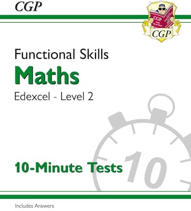 Functional Skills Maths: Edexcel Level 2 - 10-Minute Tests (CGP Edexcel Functional Skills)