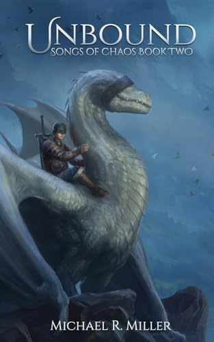 Unbound: A Dragon Rider Fantasy: 2 (Songs of Chaos)