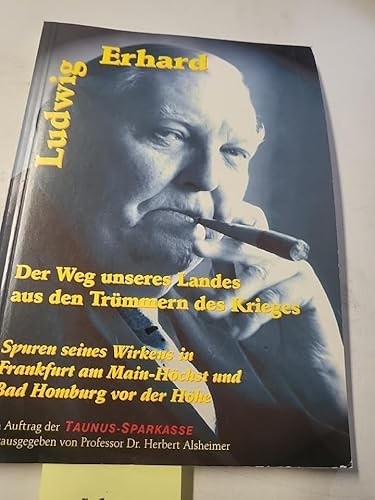 Ludwig Erhard - Der Weg unseres Landes aus den Trümmern des Krieges