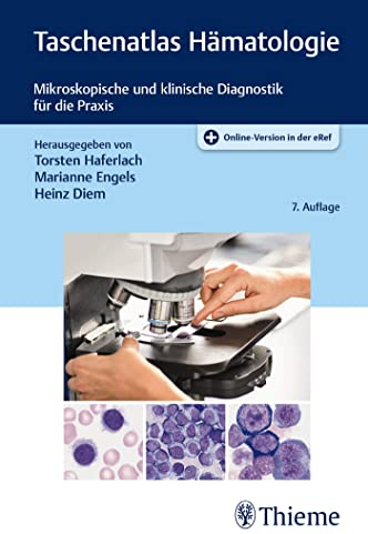 Taschenatlas Hämatologie: Mikroskopische und klinische Diagnostik für die Praxis