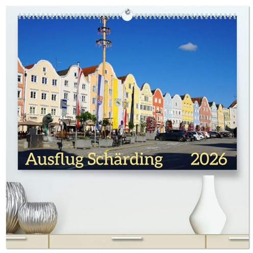 Ausflug Schärding (hochwertiger Premium Wandkalender 2026 DIN A2 quer), Kunstdruck in Hochglanz: Sehenswerte Ansichten von Schärding. (CALVENDO Orte)