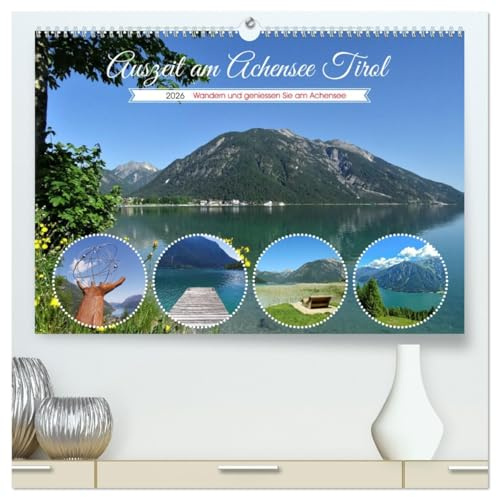 Auszeit am Achensee Tirol (hochwertiger Premium Wandkalender 2026 DIN A2 quer), Kunstdruck in Hochglanz: Wanderjuwel am Achensee (CALVENDO Orte)
