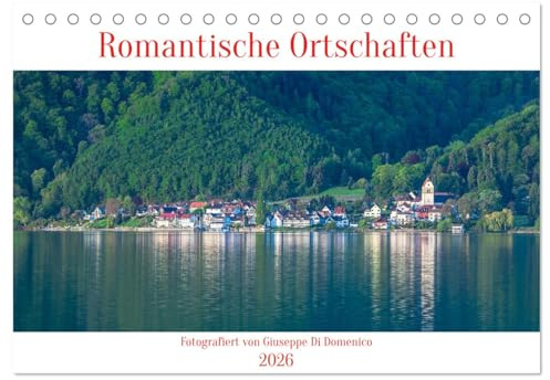 Romantische Ortschaften (Tischkalender 2026 DIN A5 quer), CALVENDO Monatskalender: Ortschaften in malerischer Umgebung (CALVENDO Orte)