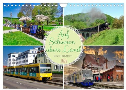 Auf Schienen übers Land (Wandkalender 2026 DIN A4 quer), CALVENDO Monatskalender: Reizvolle Bahnmotive aus Deutschland und Österreich (CALVENDO Mobilitaet)