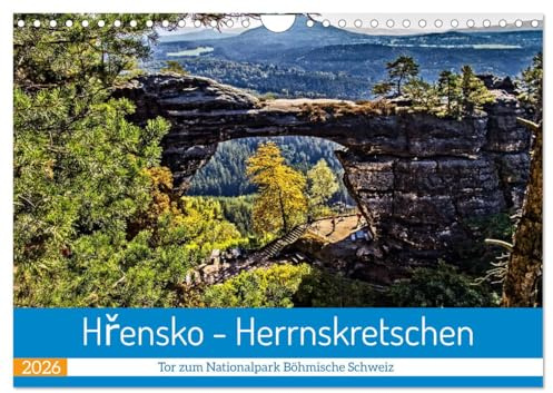 Hrensko - Herrnskretschen - Tor zum Nationalpark Böhmische Schweiz (Wandkalender 2026 DIN A4 quer), CALVENDO Monatskalender