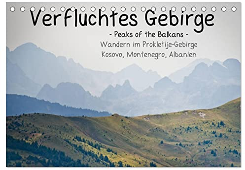 Verfluchtes Gebirge - Peaks of the Balkans - Wandern im Prokletije-Gebirge, Kosovo, Montenegro, Albanien (Tischkalender 2026 DIN A5 quer), CALVENDO ... Montenegro und Albanien! (CALVENDO Natur)