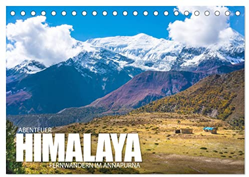 Abenteuer Himalaya - Fernwandern im Annapurna (Tischkalender 2026 DIN A5 quer), CALVENDO Monatskalender: Landschaftskalender zum Thema Himalaya (CALVENDO Orte)