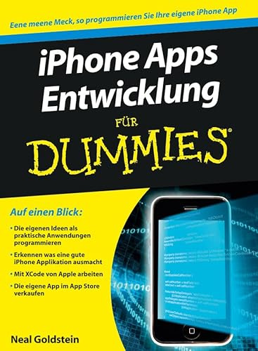 iPhone Apps Entwicklung für Dummies: Eene meene Meck, so programmieren Sie ihre eigene iPhone App