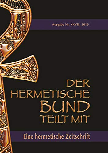 Der hermetische Bund teilt mit: 28: Hermetische Zeitschrift