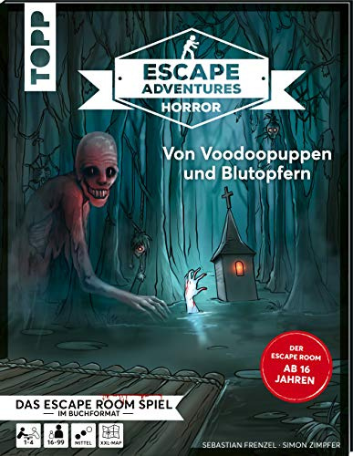 Escape Adventures HORROR – Von Voodoopuppen und Blutopfern: Das ultimative Escape-Room-Erlebnis ab 16! Mit XXL-Mystery-Map für 1-4 Spieler. 90 Minuten Spielzeit