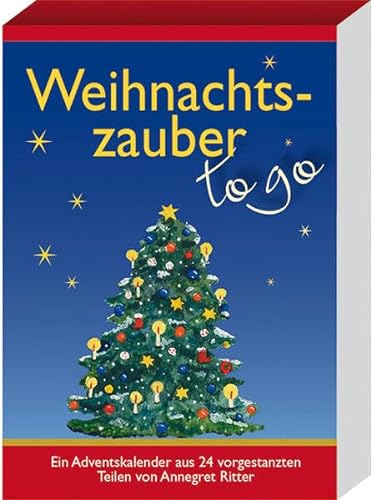 Weihnachtszauber - to go. Ein Adventskalender aus 24 vorgestanzten Teilen (Adventskalender für Erwachsene: zum täglich Basteln)